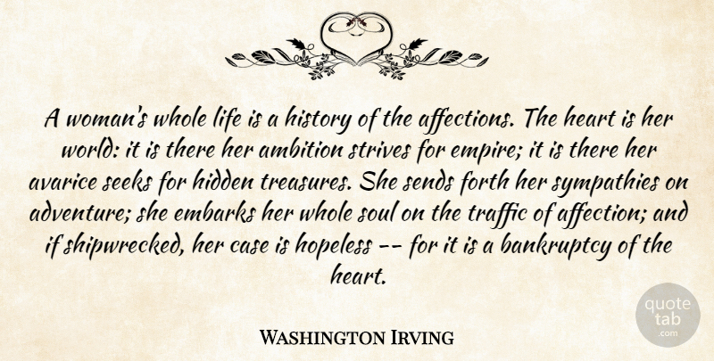 Washington Irving Quote About Ambition, Adventure, Heart: A Womans Whole Life Is...