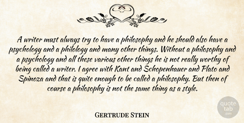 Gertrude Stein Quote About Plato, Philosophy, Psychology: A Writer Must Always Try...