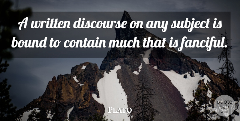 Plato Quote About Language, Discourse, Subjects: A Written Discourse On Any...