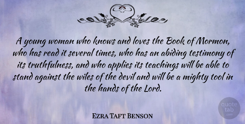 Ezra Taft Benson Quote About Book, Teaching, Hands: A Young Woman Who Knows...