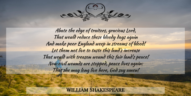 William Shakespeare Quote About Book, Blood, Land: Abate The Edge Of Traitors...