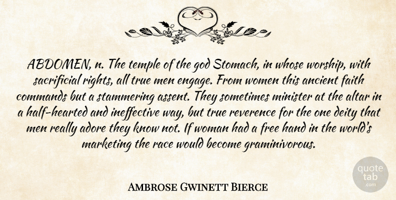 Ambrose Gwinett Bierce Quote About Adore, Altar, Ancient, Commands, Deity: Abdomen N The Temple Of...