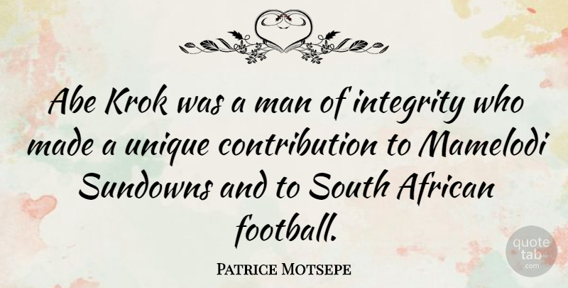 Patrice Motsepe Quote About Abe, African, Man, South: Abe Krok Was A Man...