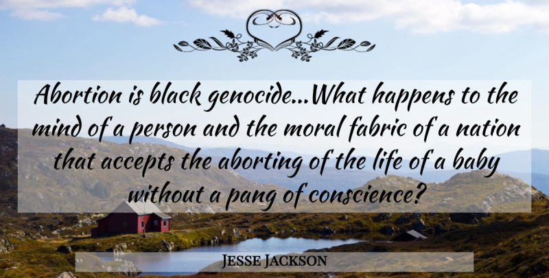 Jesse Jackson Quote About Baby, Abortion, Mind: Abortion Is Black Genocidewhat Happens...