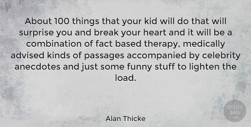 Alan Thicke Quote About Heart, Kids, Stuff: About 100 Things That Your...