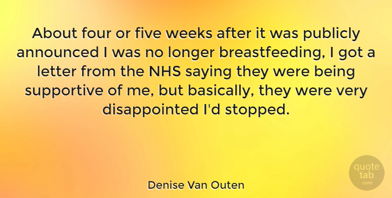 Denise Van Outen Quote About Announced, Five, Longer, Publicly, Supportive: About Four Or Five Weeks...