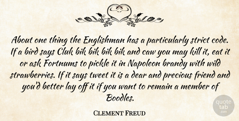 Clement Freud Quote About Bird, Insulting, May: About One Thing The Englishman...