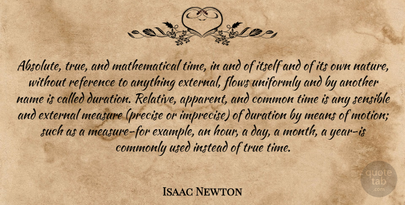 Isaac Newton Quote About Mean, Years, Names: Absolute True And Mathematical Time...
