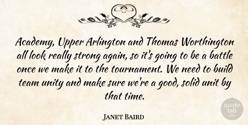 Janet Baird Quote About Arlington, Battle, Build, Solid, Strong: Academy Upper Arlington And Thomas...