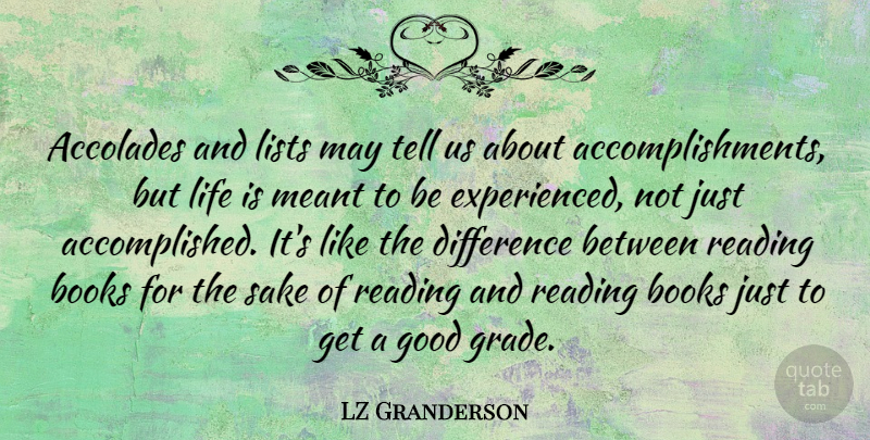LZ Granderson Quote About Book, Reading, Differences: Accolades And Lists May Tell...