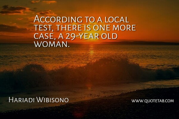 Hariadi Wibisono Quote About According, Local, Women: According To A Local Test...