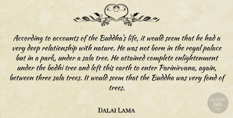Dalai Lama Quote About Tree, Enlightenment, Royal Palaces: According To Accounts Of The...
