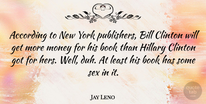 Jay Leno Quote About New York, Sex, Book: According To New York Publishers...