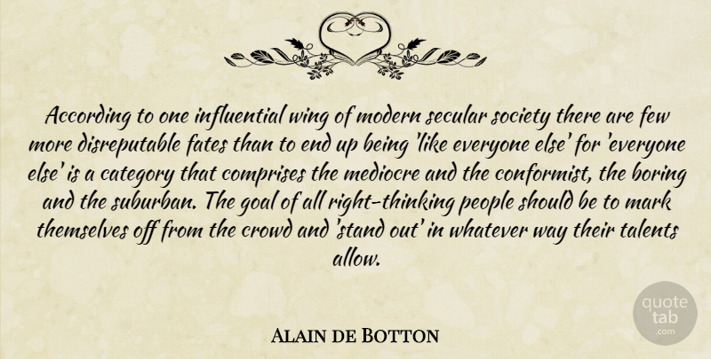 Alain de Botton Quote About Fate, Thinking, Wings: According To One Influential Wing...