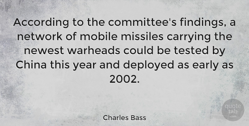 Charles Bass Quote About According, Carrying, Deployed, Early, Missiles: According To The Committees Findings...