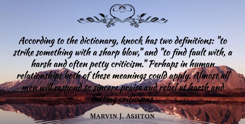 Marvin J. Ashton Quote About Cutting, Blow, Men: According To The Dictionary Knock...