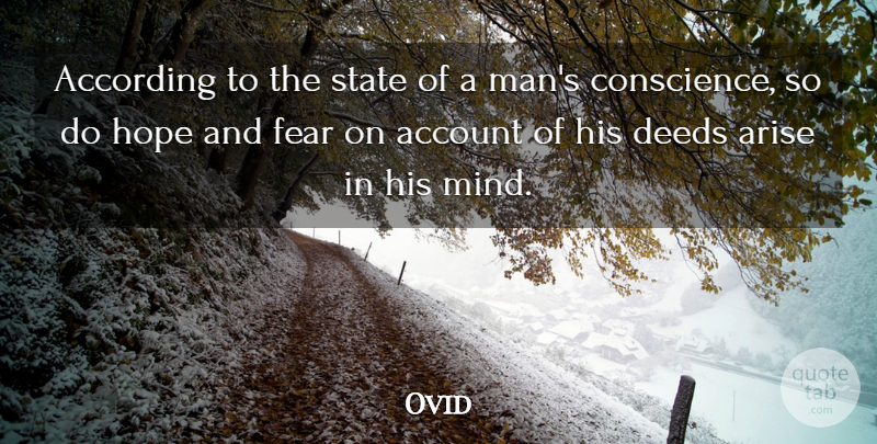 Ovid Quote About Men, Mind, Deeds: According To The State Of...