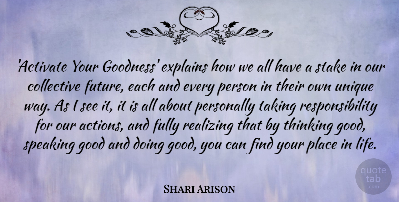 Shari Arison Quote About Collective, Explains, Fully, Future, Good: Activate Your Goodness Explains How...