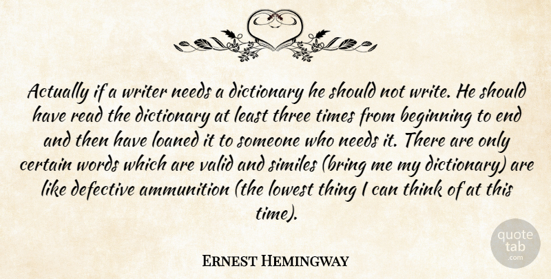 Ernest Hemingway Quote About Time, Writing, Thinking: Actually If A Writer Needs...