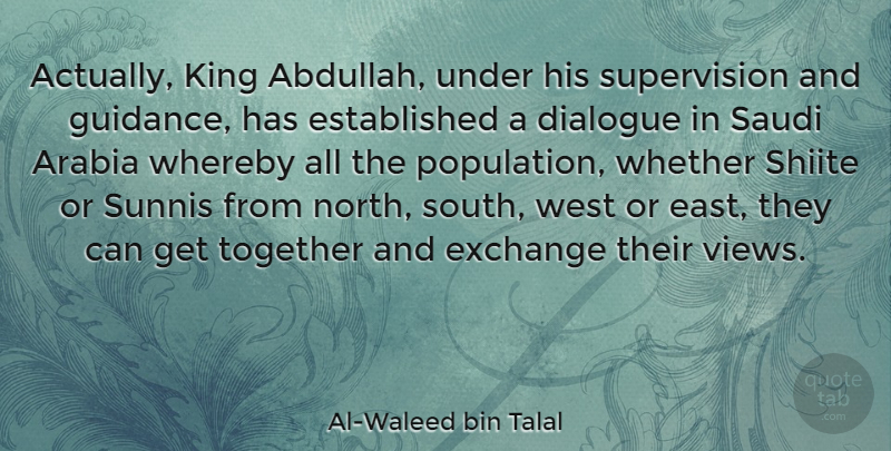 Al-Waleed bin Talal Quote About Kings, Views, Together: Actually King Abdullah Under His...