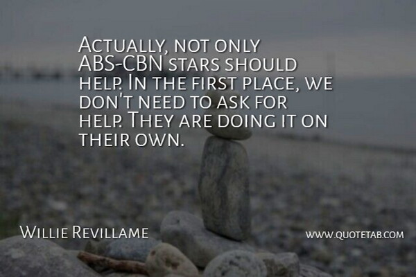 Willie Revillame Quote About Ask, Stars: Actually Not Only Abs Cbn...