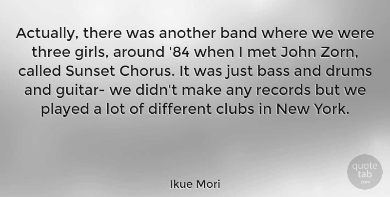 Ikue Mori Quote About Girl, New York, Sunset: Actually There Was Another Band...