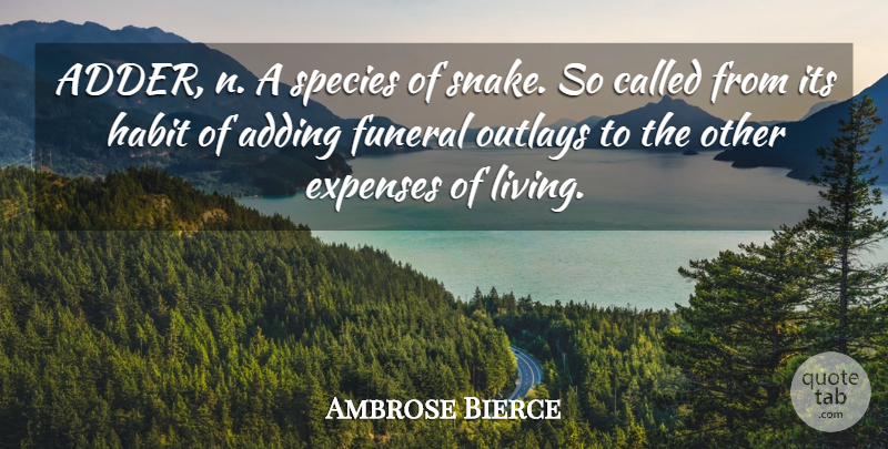 Ambrose Bierce Quote About Science, Snakes, Funeral: Adder N A Species Of...