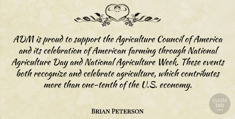 Brian Peterson Quote About America, Both, Celebrate, Council, Events: Adm Is Proud To Support...