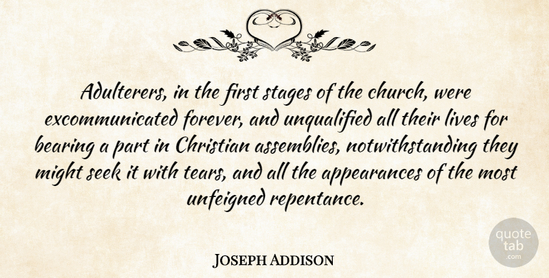 Joseph Addison Quote About Christian, Forever, Tears: Adulterers In The First Stages...