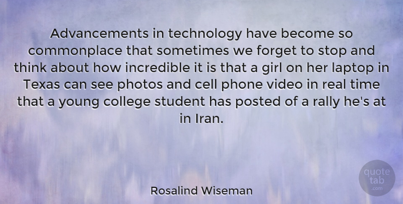 Rosalind Wiseman Quote About Girl, Real, Technology: Advancements In Technology Have Become...