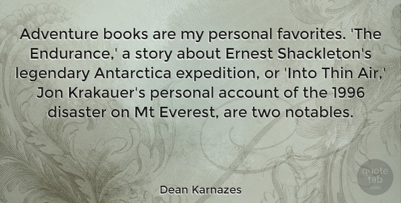 Dean Karnazes Quote About Book, Adventure, Air: Adventure Books Are My Personal...