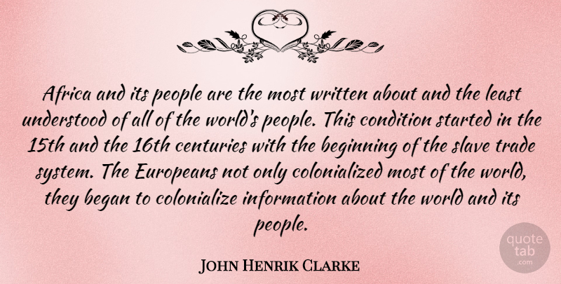 John Henrik Clarke Quote About People, World, Information: Africa And Its People Are...