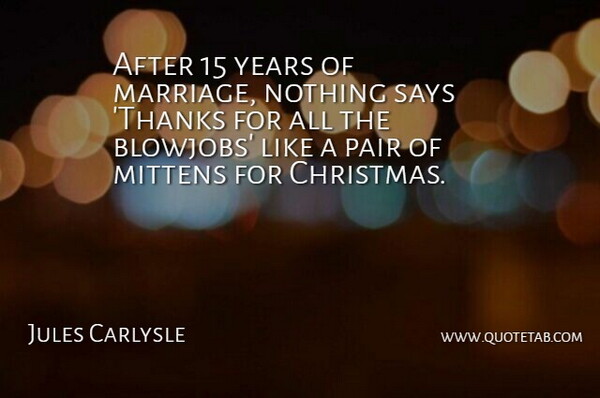 Jules Carlysle Quote About Pair, Says: After 15 Years Of Marriage...