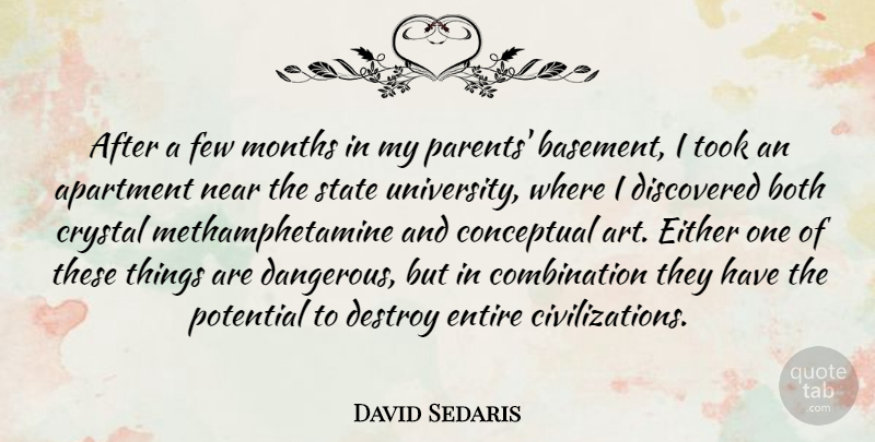 David Sedaris Quote About Art, Civilization, Parent: After A Few Months In...