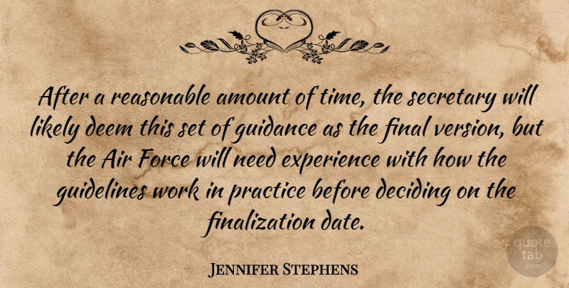 Jennifer Stephens Quote About Air, Amount, Deciding, Deem, Experience: After A Reasonable Amount Of...