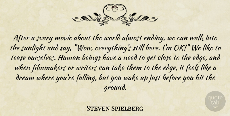 Steven Spielberg Quote About Dream, Fall, Scary: After A Scary Movie About...