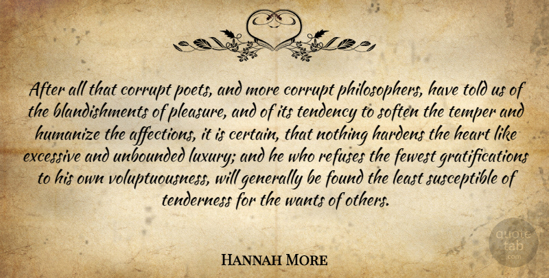 Hannah More Quote About Heart, Luxury, Temptation: After All That Corrupt Poets...