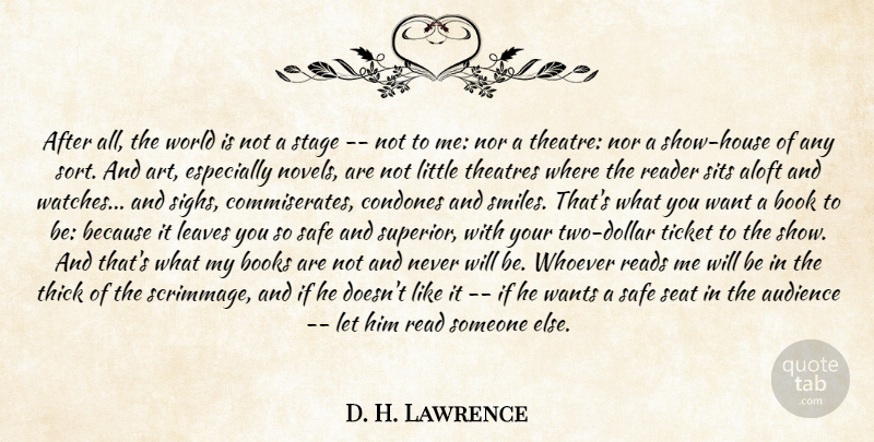 D. H. Lawrence Quote About Audience, Book, Books, Leaves, Nor: After All The World Is...