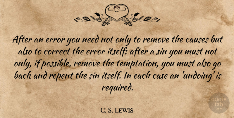 C. S. Lewis Quote About Errors, Temptation, Needs: After An Error You Need...