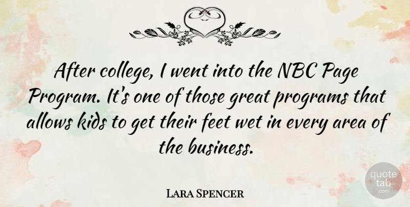 Lara Spencer Quote About Kids, College, Feet: After College I Went Into...