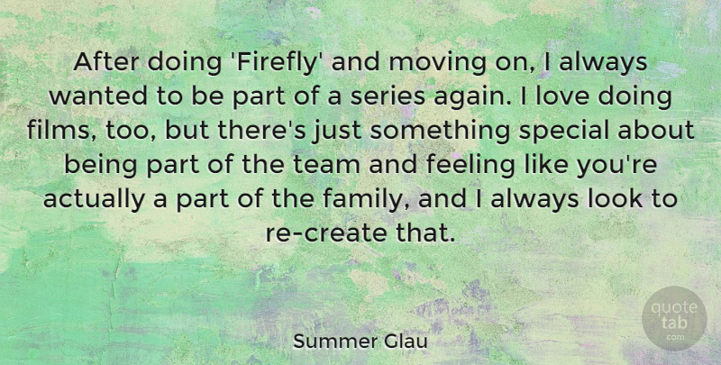 Summer Glau Quote About Team, Moving, Firefly: After Doing Firefly And Moving...