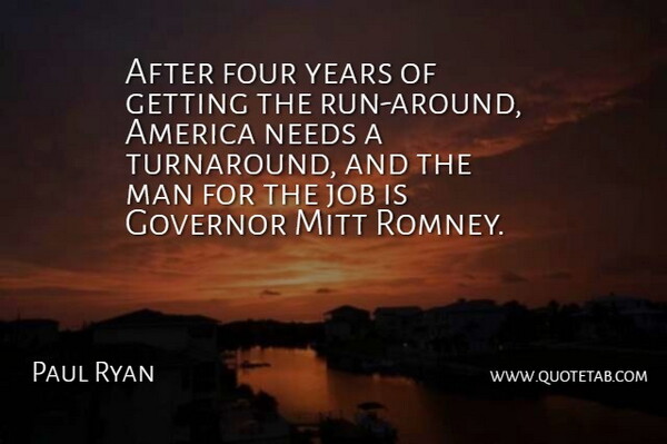 Paul Ryan Quote About Running, Jobs, Men: After Four Years Of Getting...