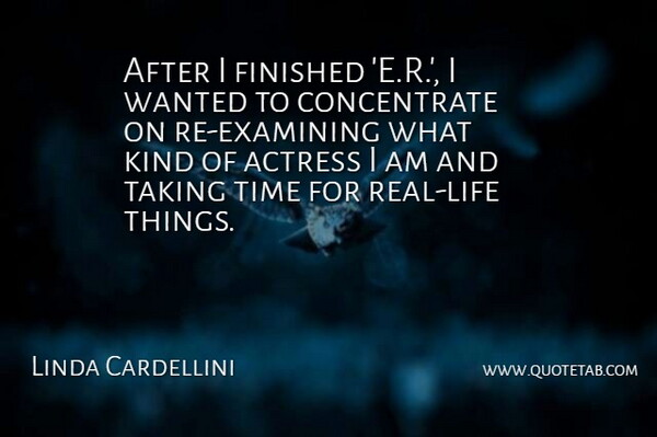 Linda Cardellini Quote About Finished, Time: After I Finished E R...