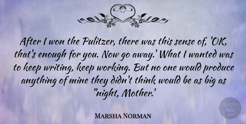 Marsha Norman Quote About Mother, Writing, Night: After I Won The Pulitzer...