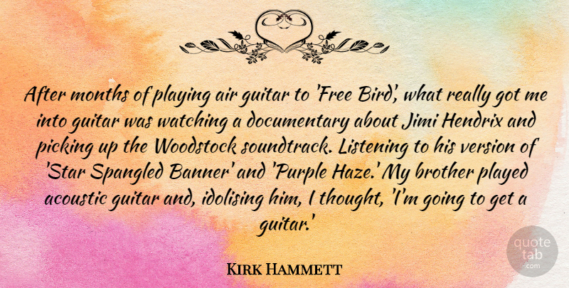 Kirk Hammett Quote About Brother, Stars, Air: After Months Of Playing Air...