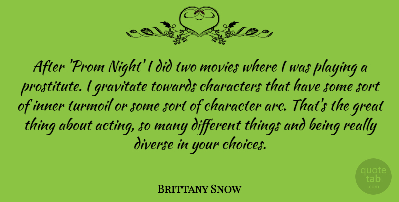 Brittany Snow Quote About Character, Night, Two: After Prom Night I Did...