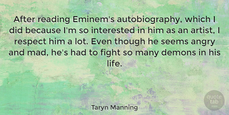 Taryn Manning Quote About Reading, Fighting, Artist: After Reading Eminems Autobiography Which...