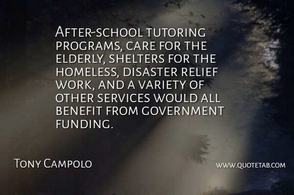 Tony Campolo Quote About School, Elderly, Government: After School Tutoring Programs Care...