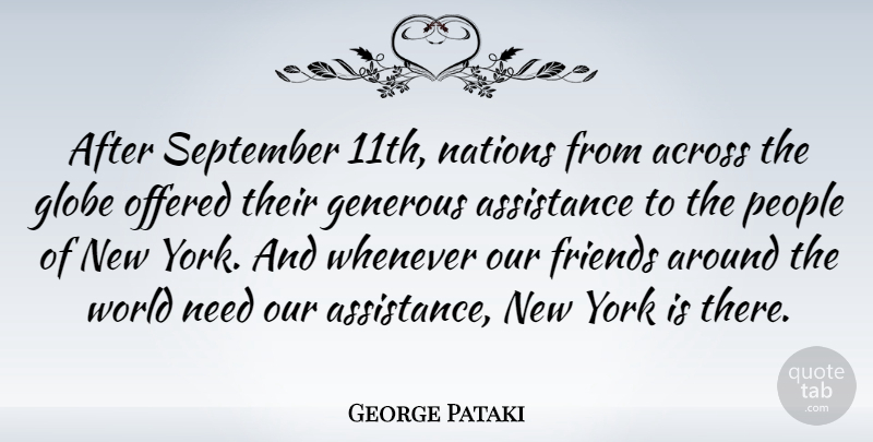 George Pataki Quote About New York, People, September 11: After September 11th Nations From...