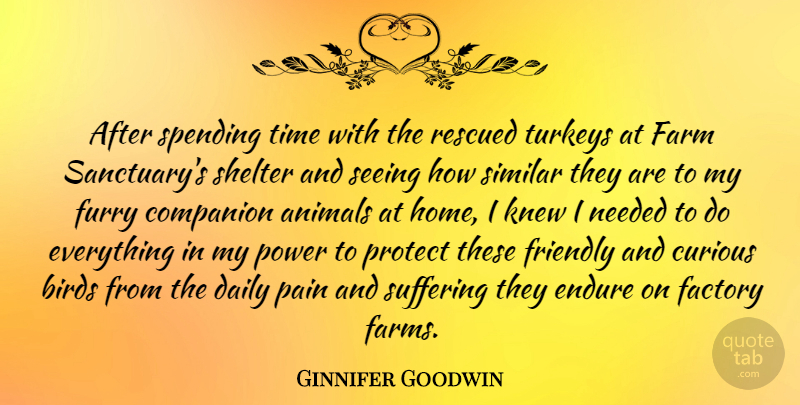 Ginnifer Goodwin Quote About Pain, Home, Animal: After Spending Time With The...
